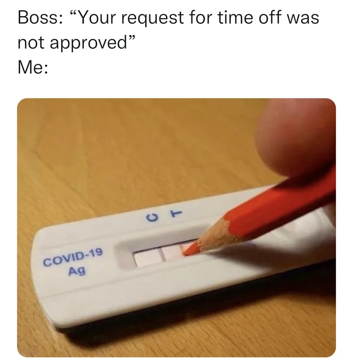 A meme about faking a Covid test to not go to work